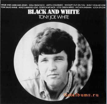 Tony Joe White - Black and White (1968) (Lossless)