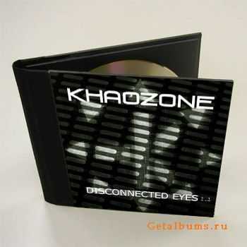 Khaozone - Disconnected Eyes [EP] (2011)