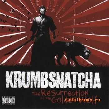 Krumb Snatcha - The Resurrection Of Tha Golden Wolf (2011) Krumb Snatcha - The Resurrection Of Tha Golden Wolf (2011)