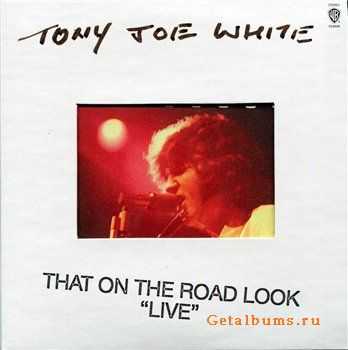 Tony Joe White - That On The Road Look (1971) (Lossless)