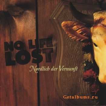 No Life Lost - Noerdlich Der Vernunft (2011)