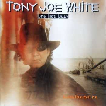 Tony Joe White - One Hot July (1998) (Lossless)