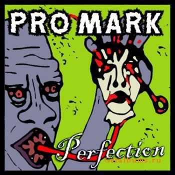 Pro Mark - Perfection (Single) (2011)