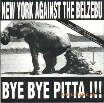 New York Against The Belzebu - Bye Bye Pita!!! (2001)