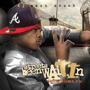 T.I. - Streets Been Waitin' (2011) T.I. - Streets Been Waitin' (2011)