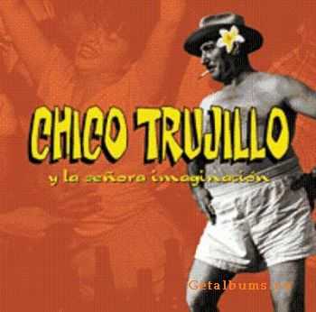 Chico Trujillo - Y la se&#241;ora imaginaci&#243;n (Live) (2003)