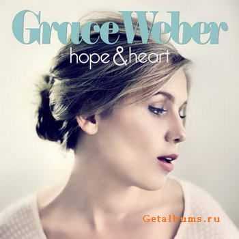 Grace Weber - Hope And Heart (2011)