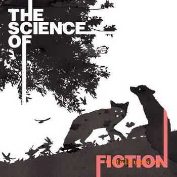 Fiction - The Science Of Fiction (2011)