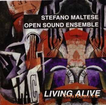 Stefano Maltese Open Sound Ensemble - Living Alive (1999) Stefano Maltese Open Sound Ensemble - Living Alive (1999)