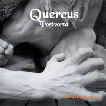 Quercus  - Postvorta (2007)