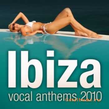 VA - Ibiza Vocal Anthems (2010)