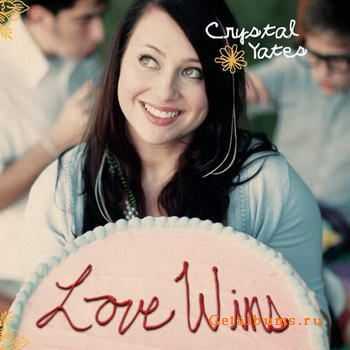 Crystal Yates - Love Wins (2011)