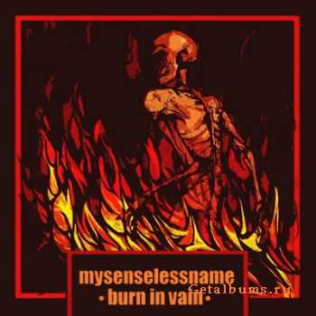 My Senseless Name - Burn In Vain (Single) (2011)