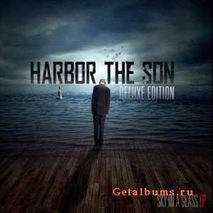 Harbor The Son - Sky In A Glass (Deluxe Edition) (2011)