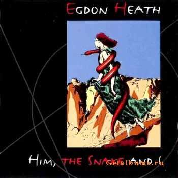 Egdon Heath - Him, The Snake And I (1993)