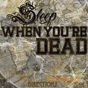 Sleep When Youre Dead - Directions (EP) (2011)