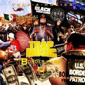 Trap Music (Border Wars Edition) (2011) Trap Music (Border Wars Edition) (2011)