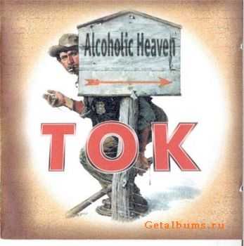 T.O.K. - Alcoholic Heaven (1995)