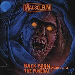 Mausoleum  -  Back From the Funeral  (2011)