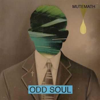 Mutemath - Odd Soul (Deluxe Edition) (2011)