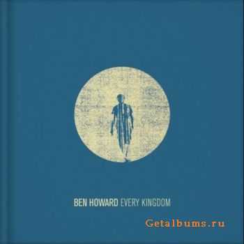 Ben Howard  Every Kingdom (Deluxe Edition) (2011)