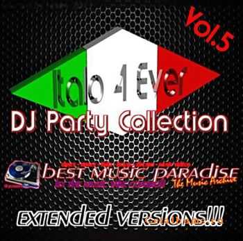 VA - Italo 4 Ever DJ Party Collection Vol.5 (2011)