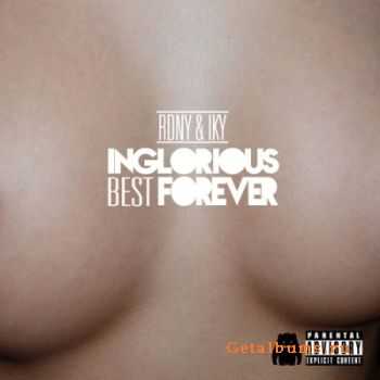Rdny & Iky - Inglorious Best Forever (2011)
