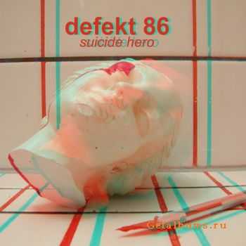 Defekt 86 - Suicide Hero (2011)