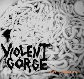 Violent Gorge - Grinding Malocclusion (Demo) (2011)