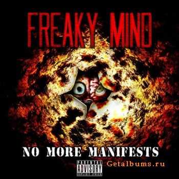 Freaky Mind - No More Manifests (2011)