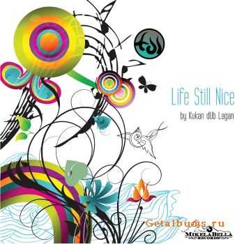 Kukan Dub Lagan - Life Still Nice (2011)