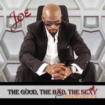 Joe - The Good The Bad The Sexy (2011)
