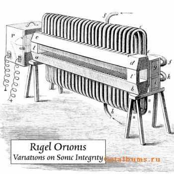 Rigel Orionis - Variations on Sonic Integrity (2011)