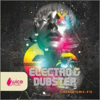 Electro & Dubstep Juice Music