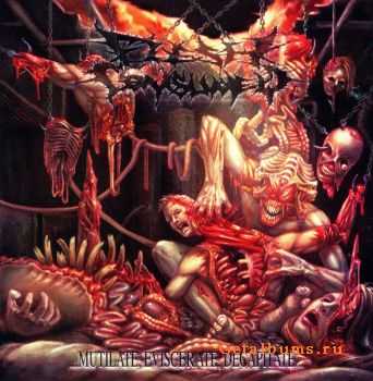 Flesh Consumed - ...Mutilate, Eviscerate, Decapitate... (2008)