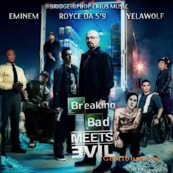 Eminem & Royce Da 59 - Breaking Bad Meets Evil (2011)