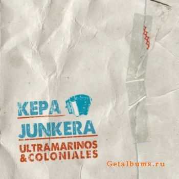 Kepa Junkera  Ultramarinos & Coloniales (2011)