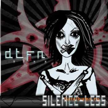 D.T.F.N. - Silence-Less (2011)