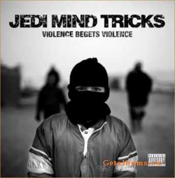 Jedi Mind Tricks - Violence Begets Violence Jedi Mind Tricks - Violence Begets Violence