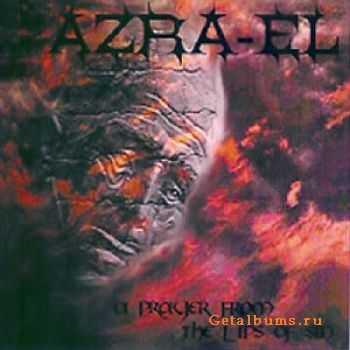 Azra-el - A Prayer From The Lips Of Sin 2003 [LOSSLESS]