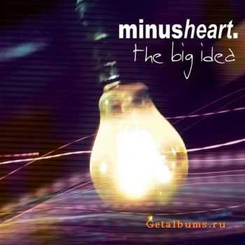 Minusheart - The Big Idea (2011)