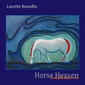 Lucette Bourdin - Horse Heaven (2010)