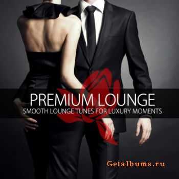 VA - Premium Lounge (Smooth Lounge Tunes for Luxury Moments) (2011)