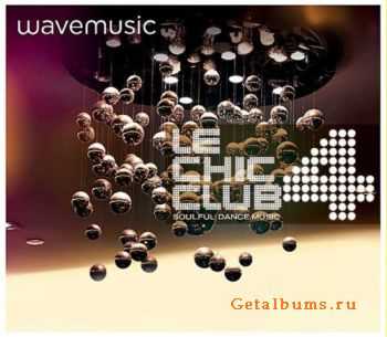 VA - Wavemusic Le Chic Club 4 (2011)