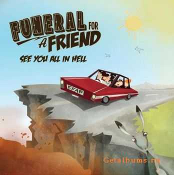 Funeral For A Friend  - See You All In Hell (EP)  (2011)