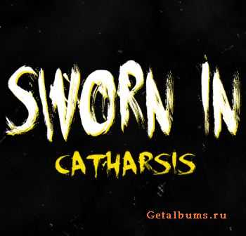 Sworn In - Catharsis EP (2011)