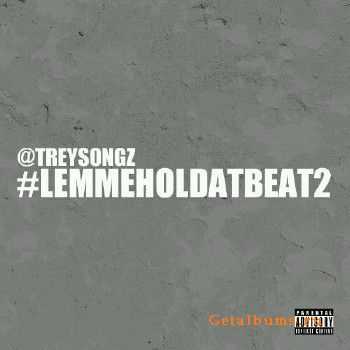 Trey Songz  #Lemmeholdatbeat 2 (2011)