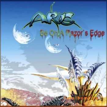 Arve - Be On A Razor's Edge (2008)