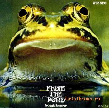 Froggie Beaver - From The Pond (1973)