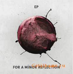 For a Minor Reflection - EP (2011)